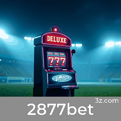 2877bet: Plataforma Estável, Segura e Otimizada para o Brasil